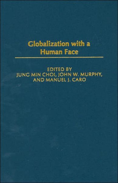 Cover for Jung Min Choi · Globalization with a Human Face (Hardcover Book) (2004)