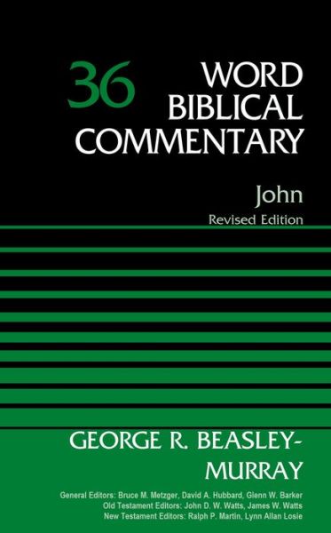 Cover for George R. Beasley-Murray · John, Volume 36: Revised Edition - Word Biblical Commentary (Hardcover Book) [Revised edition] (2015)