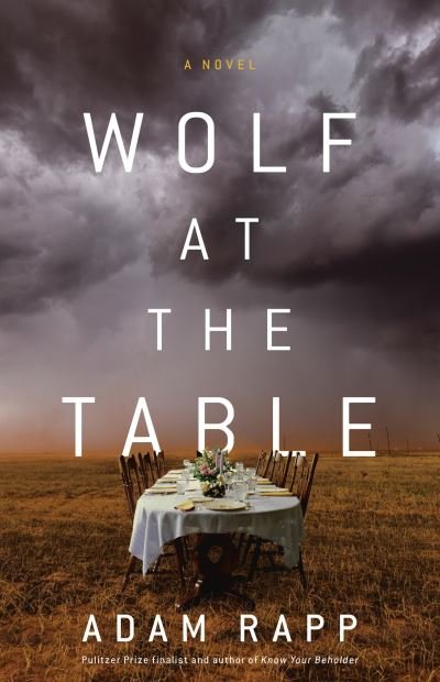 Cover for Adam Rapp · Wolf at the Table (Inbunden Bok) (2024)