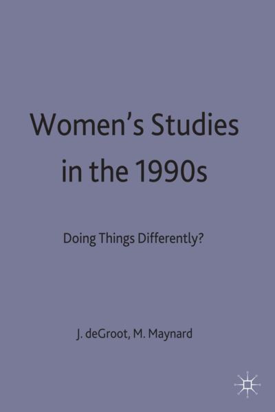 Women's Studies in the 1990s: Doing Things Differently? - Women's Studies at York Series (Hardcover Book) (1993)