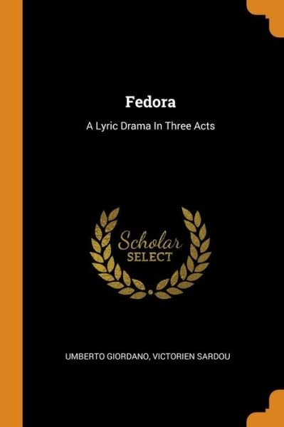 Cover for Umberto Giordano · Fedora: A Lyric Drama in Three Acts (Paperback Bog) (2018)