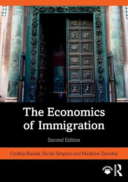 Cover for Bansak, Cynthia (St. Lawrence University, USA) · The Economics of Immigration (Paperback Book) (2020)