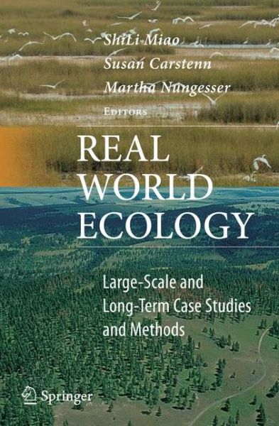 Cover for Shili Miao · Real World Ecology: Large-Scale and Long-Term Case Studies and Methods (Paperback Book) [2009 edition] (2008)