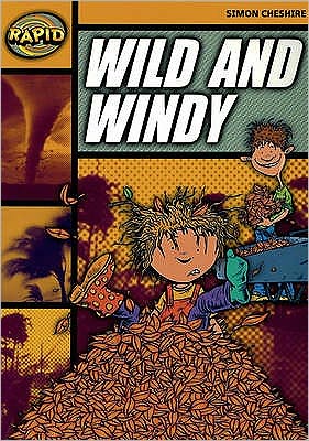 Cover for Simon Cheshire · Rapid Reading: Wild and Windy (Stage 4, Level 4A) - Rapid (Paperback Book) [Special edition] (2006)