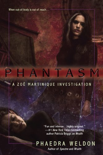 Cover for Phaedra Weldon · Phantasm (Zoe Martinique, Book 3) (Taschenbuch) [First edition] (2009)