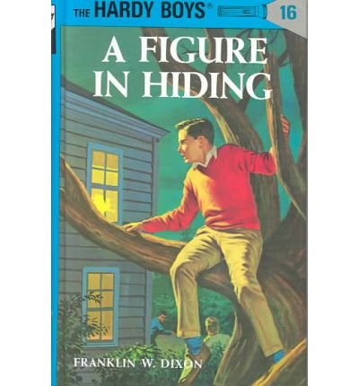 Cover for Franklin W. Dixon · Hardy Boys 16: a Figure in Hiding - The Hardy Boys (Innbunden bok) [New edition] (1937)