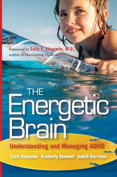 Cover for Reynolds, Cecil R. (Texas A&amp;M University) · The Energetic Brain: Understanding and Managing ADHD (Paperback Book) (2012)