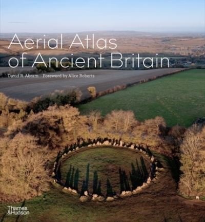 Cover for David R. Abram · Aerial Atlas of Ancient Britain (Hardcover Book) (2022)