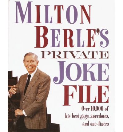 Cover for Milton Berle · Milton Berle's Private Joke File: Over 10,000 of His Best Gags, Anecdotes, and One-Liners (Taschenbuch) [Reprint edition] (1992)