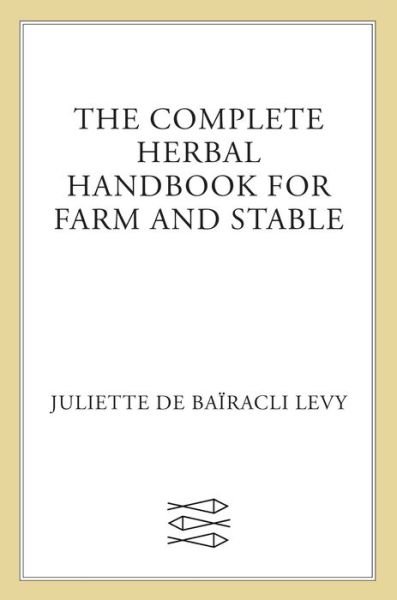 Cover for Juliette De Bairacli Levy · Complete Herbal Handbook for Farm and Stable (Paperback Book) (1991)