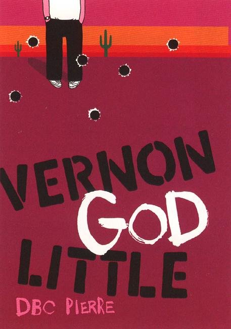 Cover for DBC Pierre · Vernon God Little (Pocketbok) [Main - Re-issue edition] (2003)