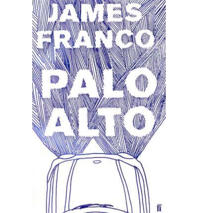 Cover for James Franco · Palo Alto (Paperback Bog) [Main edition] (2011)