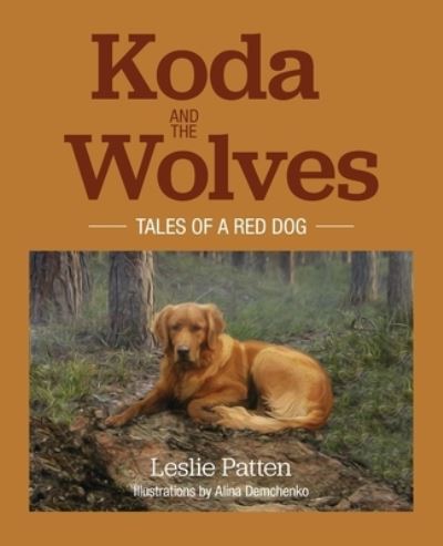 Cover for Leslie Patten · Koda and the Wolves (Paperback Book) (2020)