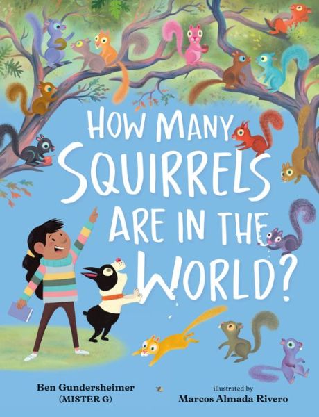 How Many Squirrels Are in the World? - Gundersheimer (Mister G), Ben - Książki - Nancy Paulsen Books - 9780593110164 - 14 lutego 2023