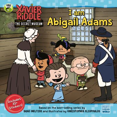 Cover for Gabriella DeGennaro · I Am Abigail Adams - Xavier Riddle and the Secret Museum (Paperback Book) (2021)