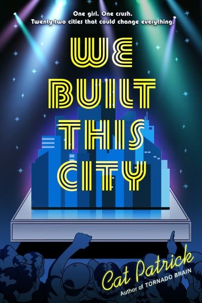 Cover for Cat Patrick · We Built This City (Book) (2024)