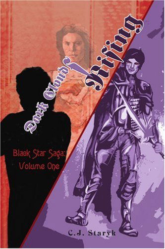 Cover for C. Staryk · Dark Clouds Rising: Black Star Saga: Volume One (Paperback Book) (2005)