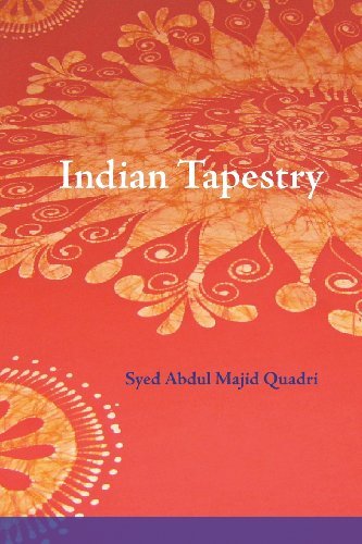 Cover for Syed Abdul Majid Quadri · Indian Tapestry: &quot;Indian Tapestry&quot; Brings to Life the Memories of the Author's Upbringing in the 1940's in Central India at the Time of the British Raj. (Paperback Bog) (2013)