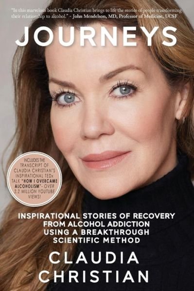 Cover for Claudia Christian · Journeys: Inspirational Stories Of Recovery From Alcohol Addiction Using A Breakthrough Scientific Method (Paperback Book) (2020)