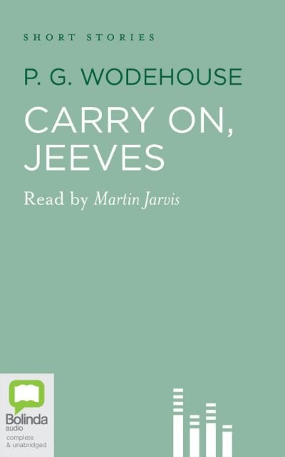 Carry On, Jeeves - P.G. Wodehouse - Muziek - Bolinda Audio - 9780655692164 - 15 september 2020