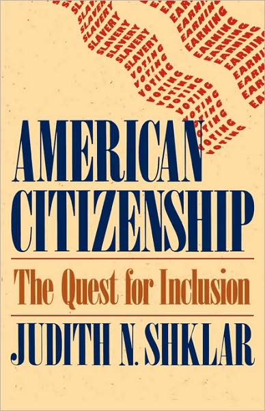 Cover for Judith N. Shklar · American Citizenship: The Quest for Inclusion - The Tanner Lectures on Human Values (Pocketbok) (1998)