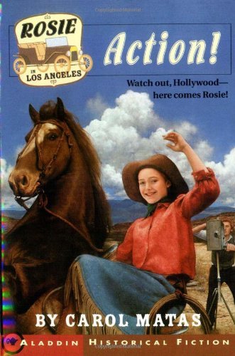 Cover for Carol Matas · Rosie in Los Angeles: Action! (Aladdin Historical Fiction) (Paperback Bog) (2004)