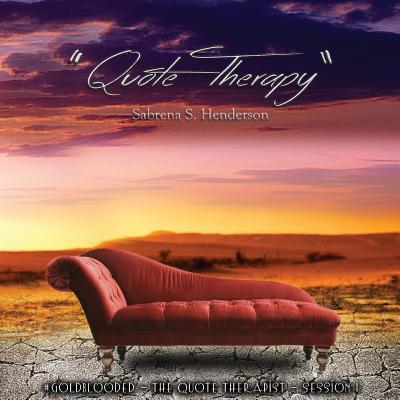 Cover for Sabrena S Henderson · Quote Therapy (Paperback Book) (2016)