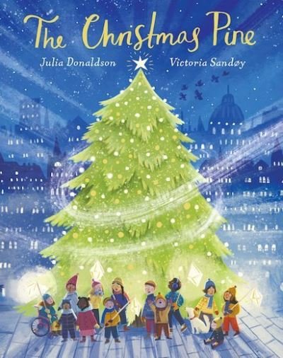 Cover for Julia Donaldson · The Christmas Pine HB (Hardcover Book) (2021)