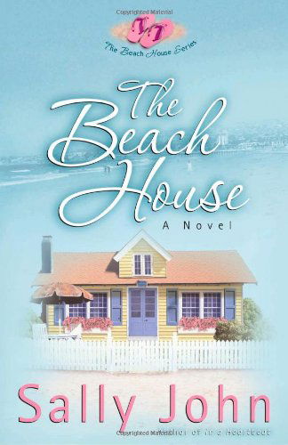 Cover for Sally John · The Beach House (The Beach House Series, Book 1) (Paperback Book) (2006)