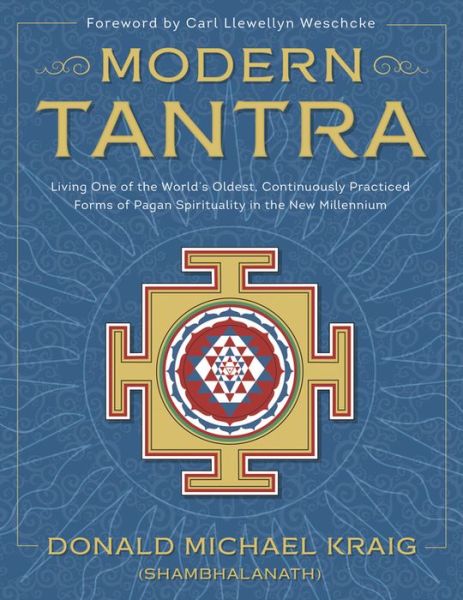 Cover for Donald Michael Kraig · Modern Tantra: Living One of the World's Oldest, Continuously Practiced Forms of Pagan Spirituality in the New Millennium (Paperback Bog) (2015)