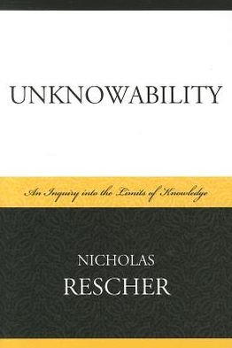Cover for Nicholas Rescher · Unknowability: An Inquiry Into the Limits of Knowledge (Paperback Bog) (2010)