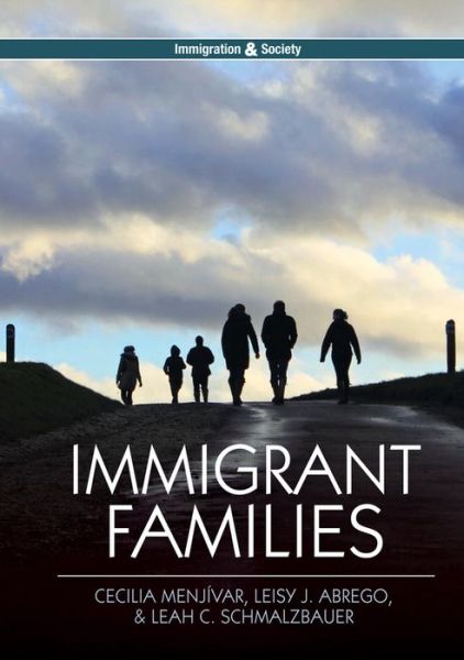 Cover for Menjivar, Cecilia (University of Kansas, KS) · Immigrant Families - Immigration and Society (Taschenbuch) (2016)