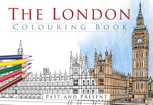 Cover for The History Press · The London Colouring Book: Past and Present (Paperback Book) (2016)