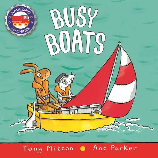 Cover for Tony Mitton · Busy Boats - Amazing Machines (Paperback Book) (2005)