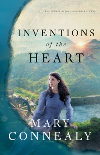 Cover for Mary Connealy · Inventions of the Heart (Hardcover Book) (2022)