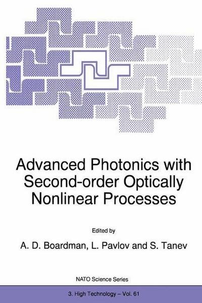 Cover for A D Boardman · Advanced Photonics with Second-Order Optically Nonlinear Processes - Nato Science Partnership Subseries: 3 (Pocketbok) [Softcover reprint of the original 1st ed. 1999 edition] (1998)
