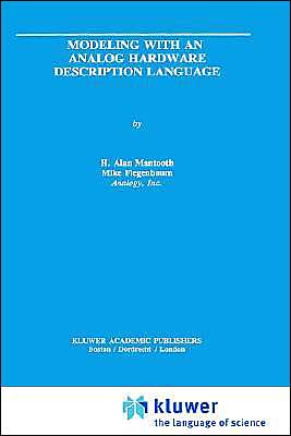 Modeling with an Analog Hardware Description Language - The Springer International Series in Engineering and Computer Science - H. Alan Mantooth - Livros - Springer - 9780792395164 - 30 de novembro de 1994