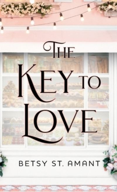 Cover for Betsy St Amant · Key to Love (Bok) (2020)