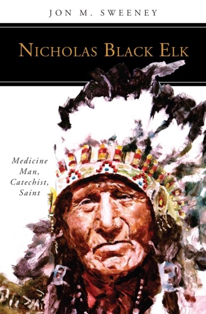 Cover for Jon M. Sweeney · Nicholas Black Elk (Paperback Book) (2020)