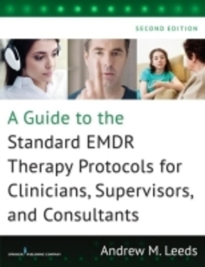 Cover for Andrew M. Leeds · A Guide to the Standard EMDR Therapy Protocols for Clinicians, Supervisors, and Consultants (Paperback Book) (2016)