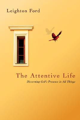 Cover for Leighton Ford · Attentive Life  The (N/A) (2008)