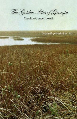 The Golden Isles of Georgia - Caroline Lovell Lovell - Książki - Cherokee Publishing Company - 9780877973164 - 25 marca 2005