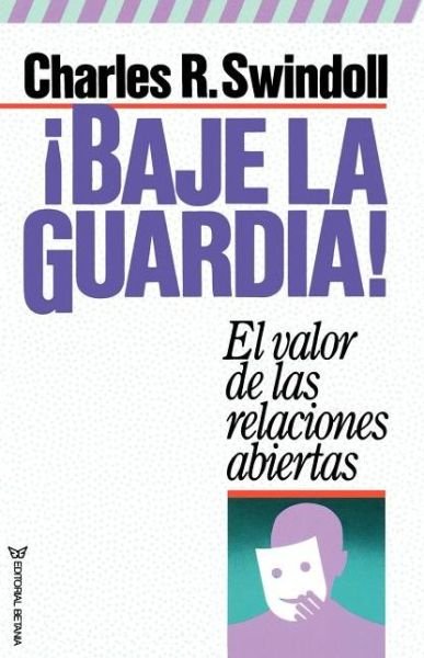 Cover for Charles R. Swindoll · ¡baje La Guardia! (Paperback Book) (1992)