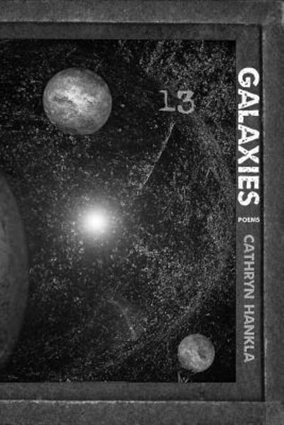 Cover for Cathryn Hankla · Galaxies: Poems (Paperback Book) (2021)