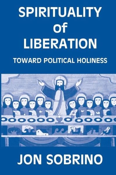 Cover for Jon Sobrino · The Spirituality of Liberation (Taschenbuch) [Rev edition] (1988)