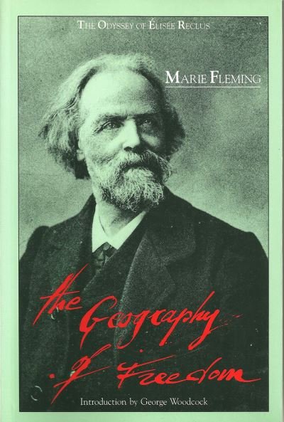 Cover for Marie Fleming · The Geography of Freedom: Odyssey of Elisee Reclus (Taschenbuch) (2024)
