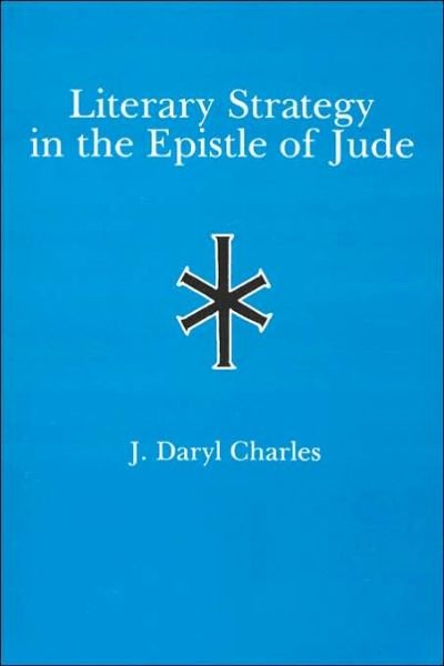 Cover for J. Daryl Charles · Literary Strategy in the Epistle of Jude (Hardcover Book) (2005)