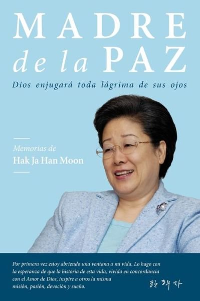 Cover for Hak Ja Han Moon · Madre de la Paz : Memorias de Hak Ja Han Moon (Pocketbok) (2020)