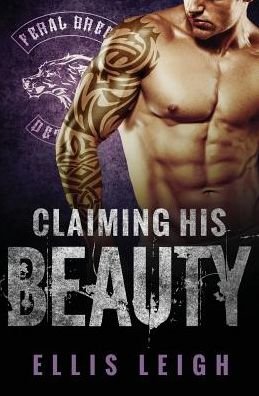 Cover for Ellis Leigh · Claiming His Beauty (Paperback Book) (2015)