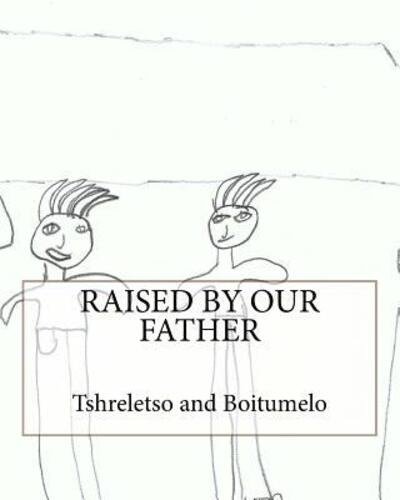 Cover for Tshreletso · Raised By Our Father (Paperback Book) (2017)
